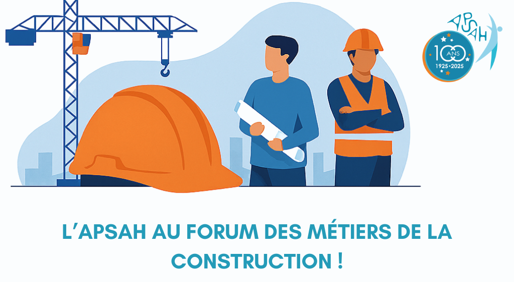 L'APSAH au Forum des Métiers de la Construction !